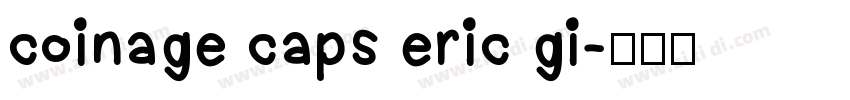 coinage caps eric gi字体转换